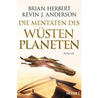 Abbildung von Die Mentaten des Wüstenplaneten: Roman (Der Wüstenplanet Great Schools of Dune, Band 2)