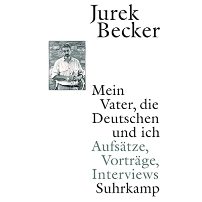 Abbildung von Mein Vater, die Deutschen und ich: Aufsätze, Vorträge, Interviews