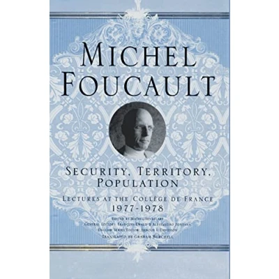 Abbildung von Security, Territory, Population: Lectures at the College De France, 1977 78 (Michel Foucault, Collège France)