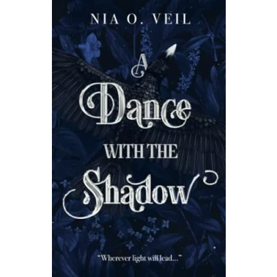 Abbildung von A Dance with the Shadow: &quot;Wherever light will lead...&quot;