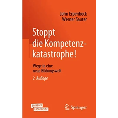Abbildung von Stoppt die Kompetenzkatastrophe!: Wege in eine neue Bildungswelt