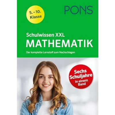 Abbildung von PONS Schulwissen XXL Mathematik 5. 10. Klasse: Der komplette Lernstoff zum Nachschlagen