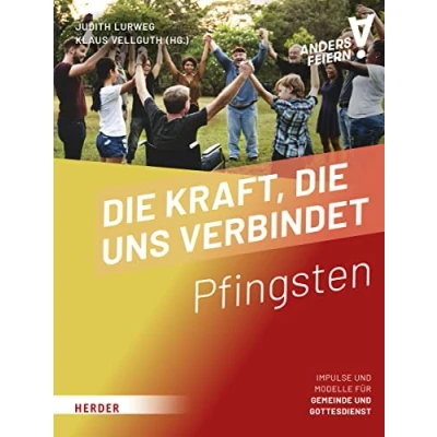 Abbildung von die Kraft, uns verbindet: Pfingsten anders feiern