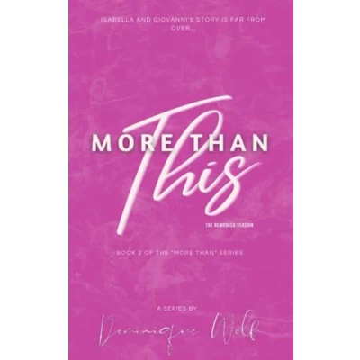 Abbildung von More Than This (The Reworked Version): The Series (Book 2 of 3) Versions), Band 2)
