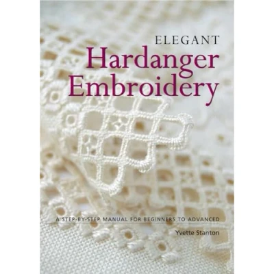 Abbildung von Elegant Hardanger Embroidery: A Step by Manual for Beginners to Advanced