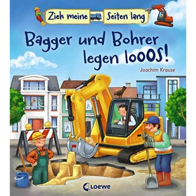 Abbildung von Zieh meine Seiten lang Bagger und Bohrer legen los!: Baustelle Pappbilderbuch zum Mitmachen Entdecken für Kinder ab 2 Jahre