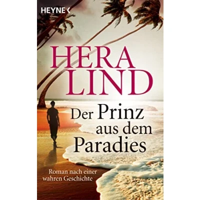 Abbildung von Der Prinz aus dem Paradies: Roman nach einer wahren Geschichte