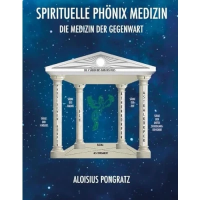 Abbildung von Spirituelle Phönix Medizin: Die Medizin der Gegenwart