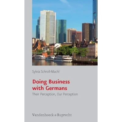 Abbildung von Doing Business with Germans. Their Perception, Our Perception