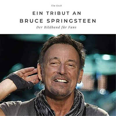 Abbildung von Ein Tribut an Bruce Springsteen: Der Bildband für Fans: Fans. Sonderausgabe, verfügbar nur bei Amazon