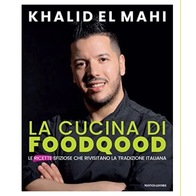 Abbildung von la cucina di Foodqood. Le ricette sfiziose che rivisitano tradizione italiana