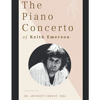 Abbildung von The Piano Concerto of Keith Emerson: A Guide Toward Pedagogy, Performance, and Understanding