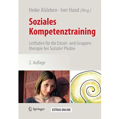 Abbildung von Soziales Kompetenztraining: Leitfaden für die Einzel und Gruppentherapie bei Sozialer Phobie