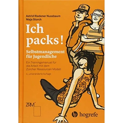 Abbildung von Ich packs!: Selbstmanagement für Jugendliche. Ein Trainingsmanual die Arbeit mit dem Zürcher Ressourcen Modell