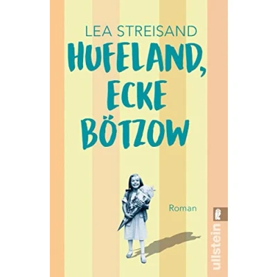 Abbildung von Hufeland, Ecke Bötzow: Roman Ein berührend komischer über das Aufwachsen in der DDR