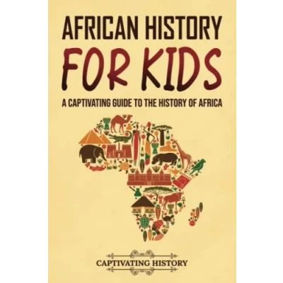 Abbildung von African History for Kids: A Captivating Guide to the of Africa (History Children)