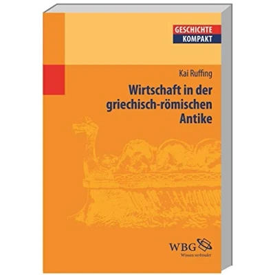 Abbildung von Wirtschaft und Handel in der Antike (Geschichte kompakt)