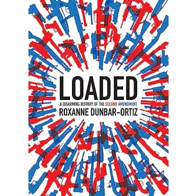 Abbildung von Loaded: A Disarming History of the Second Amendment (City Lights Open Media)