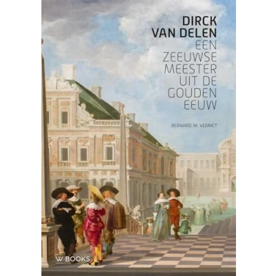 Abbildung von Dirck van Deelen: een Zeeuwse meester uit de Gouden Eeuw