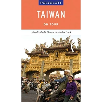 Abbildung von POLYGLOTT on tour Reiseführer Taiwan: 14 individuelle Touren durch das Land