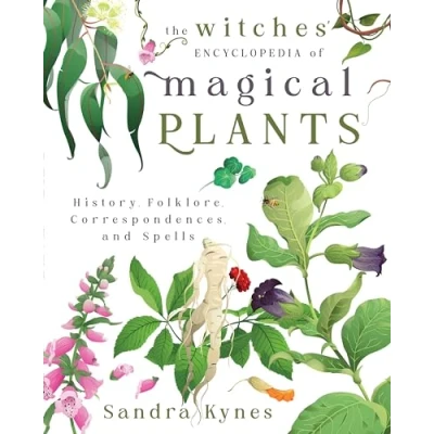 Abbildung von The Witches&#039; Encyclopedia of Magical Plants: History, Folklore, Correspondences, and Spells