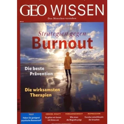 Abbildung von GEO Wissen 63/2019 Strategien gegen Burnout: Die beste Prävention. wirksamsten Therapien