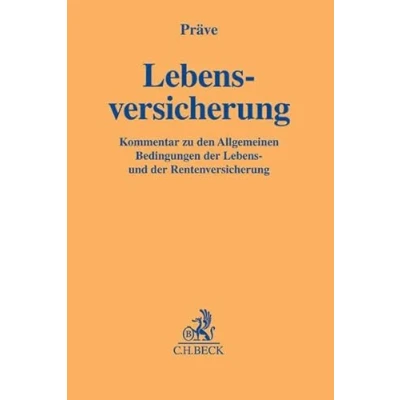 Abbildung von Lebensversicherung: Kommentar zu den Allgemeinen Bedingungen der Lebens und Rentenversicherung (Gelbe Erläuterungsbücher)