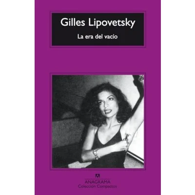 Abbildung von La era del vacío : ensayos sobre el individualismo contemporáneo (Compactos, Band 324)
