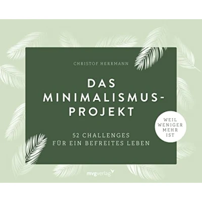 Abbildung von Das Minimalismus Projekt: 52 Challenges für ein befreites leben. Ordnung schaffen und nachhaltig Deutschlands erfolgreichster Blogger zeigt, wie