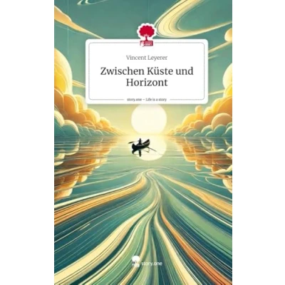 Abbildung von Zwischen Küste und Horizont. Life is a Story story.one