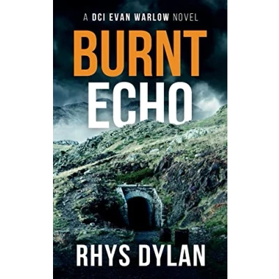 Abbildung von Burnt Echo: A Black Beacons Murder Mystery: DCI Evan Warlow Crime Thriller
