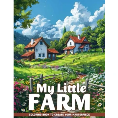 Abbildung von My Little Farm Adult Coloring Book: Pages For Adults Relaxation Animals To Calm Your Mind And Stress Relief Art Therapy