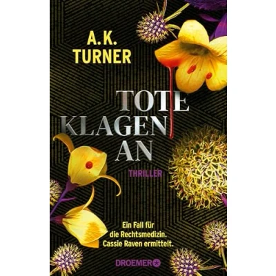 Abbildung von Tote klagen an: Ein Fall für die Rechtsmedizin. Cassie Raven ermittelt. »Zeitgemäß, düster, spannend.« Paula Hawkins