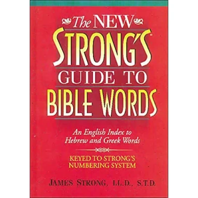 Abbildung von The New Strong&#039;s Guide to Bible Words: An English Index Hebrew and Greek Words