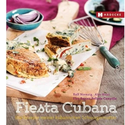 Abbildung von Fiesta Cubana: Die Rezepte meiner kubanischen Schwiegermutter (Genuss im Quadrat)