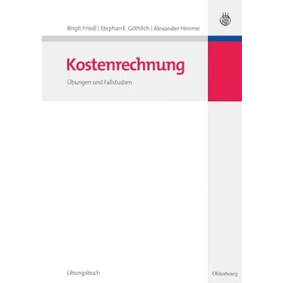Abbildung von Kostenrechnung: Übungen und Fallstudien (Lehr Handbücher der Betriebswirtschaftslehre)