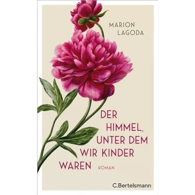 Abbildung von Der Himmel, unter dem wir Kinder waren: Roman