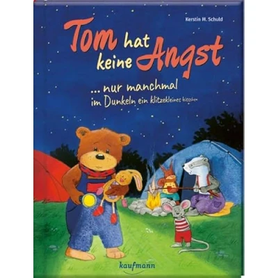 Abbildung von Tom hat keine Angst ... nur manchmal im Dunkeln ein klitzekleines bisschen: Bilderbuch