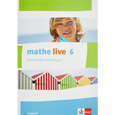Abbildung von mathe live 6. Ausgabe W: Arbeitsheft Grundlagen mit Lösungsheft Klasse 6 (mathe live. W ab 2014)
