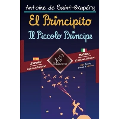 Abbildung von El Principito Il Piccolo Principe: Textos bilingües en paralelo Bilingue con testo a fronte: Español Italiano / Spagnolo
