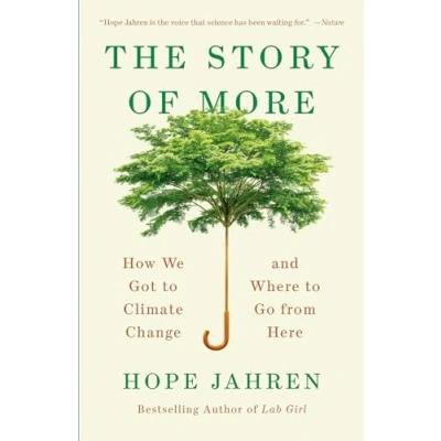 Abbildung von The Story of More: How We Got to Climate Change and Where Go from Here