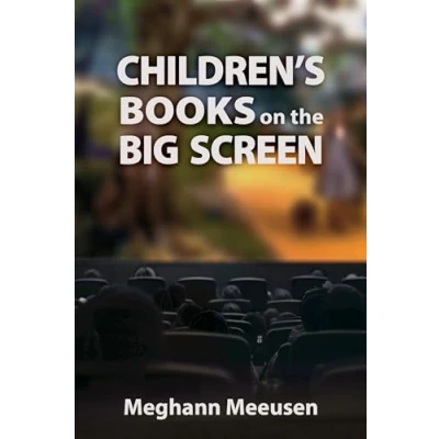 Abbildung von Children&#039;s Books on the Big Screen (Children&#039;s Literature Association Series)
