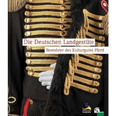 Abbildung von Die Deutschen Landgestüte: Bewahrer des Kulturgutes Pferd