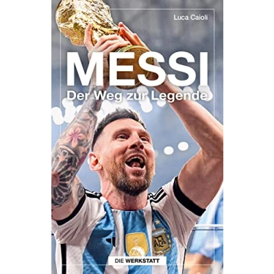 Abbildung von Messi: Der Weg zur Legende
