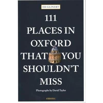 Abbildung von 111 Places in Oxford That You Shouldn&#039;t Miss: Travel Guide