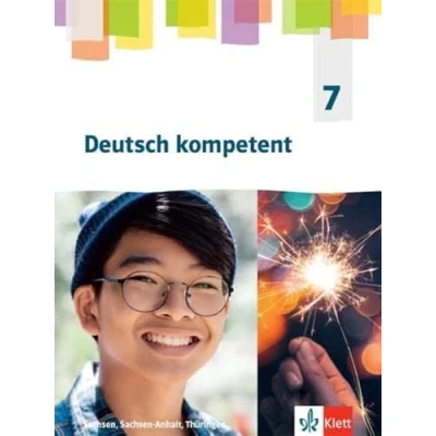 Abbildung von Deutsch kompetent 7. Ausgabe Sachsen, Sachsen Anhalt, Thüringen Gymnasium: Schulbuch Klasse 7 (Deutsch kompetent. für Gymnasium ab 2019)