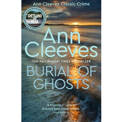 Abbildung von Burial of Ghosts: An Immersive and Gripping Mystery from the Number One Bestselling Author Vera Shetland
