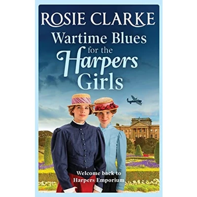 Abbildung von Wartime Blues for the Harpers Girls: A heartwarming historical saga from bestseller Rosie Clarke (Welcome To Emporium, 5)