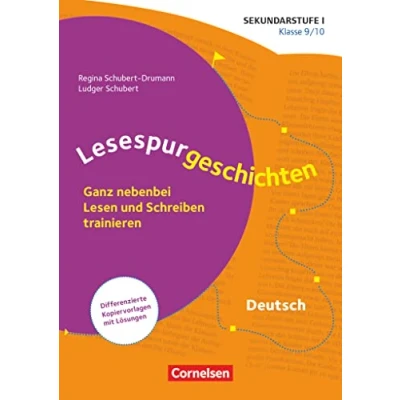 Abbildung von Lesespurgeschichten für die Sekundarstufe I Klasse 9/10: Ganz nebenbei Lesen und Schreiben trainieren Differenzierte Kopiervorlagen mit Lösungen