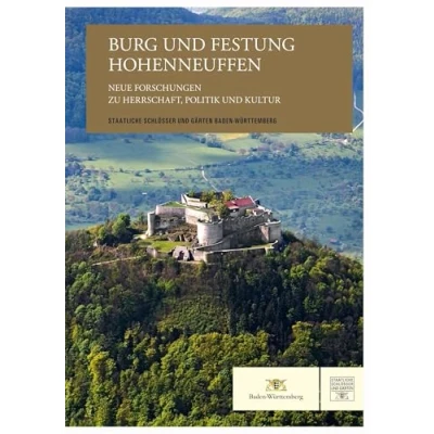 Abbildung von Burg und Festung Hohenneuffen Neue Forschungen zu Herrschaft, Politik Kultur
